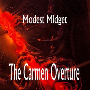 Download track The Carmen Overture Modest MidgetGeorges Bizet