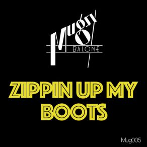 Download track Zippin Up My Boots Mugsy Balone