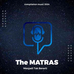 Download track Menjadi Tak Berarti Matras