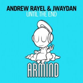 Download track Until The End (Club Mix) Jwaydan, Andrew Rayel