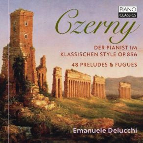 Download track Czerny: Der Pianist Im Klassischen Style, Op. 856: XIX. Prelude In F Minor. Molto Allegro E Agitato Emanuele Delucchi