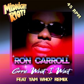 Download track Gimme What I Want (Yam Who? Extended Remix) Ron CarrollYam Who?