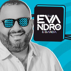 Download track Vem Morena - O Cheiro Da Carolina Dj Evandro Jr E Banda