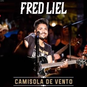 Download track Camisola De Vento (Ao Vivo) Fred Liel