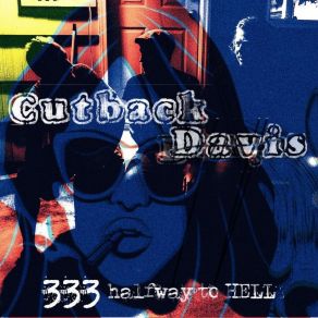 Download track I'm Goin' Blind Cutback Davis