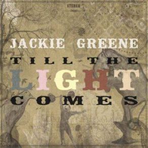 Download track Till The Light Comes Jackie Greene