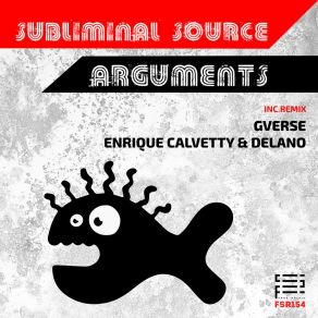 Download track Arguments (GVerse Remix) Subliminal SourceGVerse