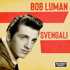 Download track Why Why Bye Bye Bob Luman