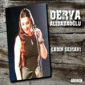 Download track Ladik Semahı Derya Alibabaoğlu