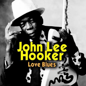 Download track Ground Hog John Lee Hooker