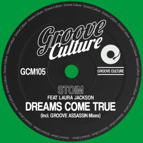 Download track Dreams Come True (Groove Assassin Classic Mix) Laura JacksonGroove Assassin