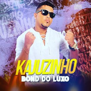 Download track Festa De Cabide Kajuzinho Bond Do Luxo