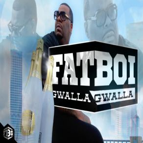 Download track Had 2 Do 2 Much Fatboi Gwalla Gwalla