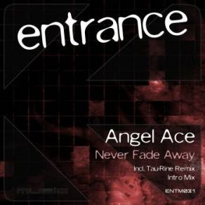 Download track Never Fade Away (Intro Mix) Angel Ace