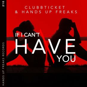 Download track If I Can't Have You (Extended Mix) Hands Up Freaks