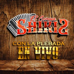 Download track La Costurera (En Vivo) El Compa Shikis