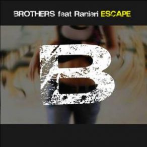 Download track Escape (Elektro Pop Radio Mix) Ranieri, Brothers