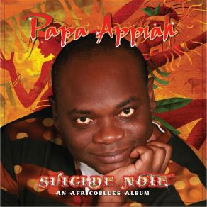 Download track Suicide Note Papa Appiah