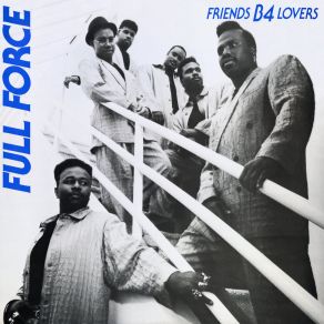 Download track Friends B-4 Lovers (Full Force Special Version) Full Force