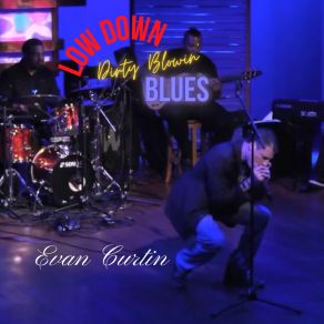 Download track Homeless Blues Evan Curtin