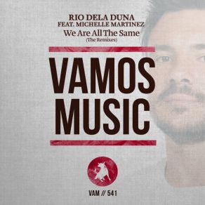 Download track We Are All The Same (Deeptrak Remix) Rio Dela DunaMichelle Martinez