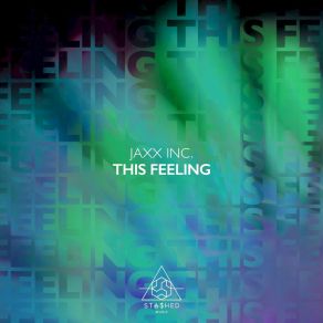 Download track This Feeling (Extended Mix) Jaxx Inc