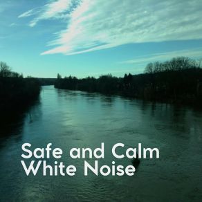 Download track Safe And Calm White Noise, Pt. 7 White Noise Android