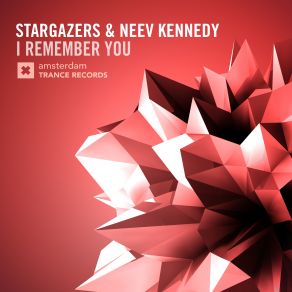 Download track I Remember You (Radio Edit) Neev Kennedy, The Stargazers