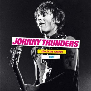 Download track Sad Vacation (Live In Los Angeles 1987) Johnny Thunders