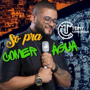 Download track Eu Não Quero Mais Tony Canabrava