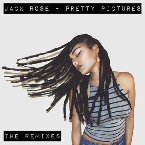 Download track Pretty Pictures (RiP Productions Remix Radio Edit) Jack Rose