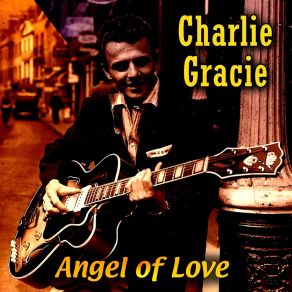 Download track Sorry For You Charlie Gracie