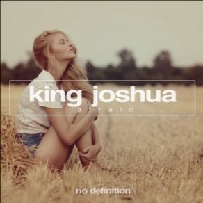 Download track Afraid (Original Club Mix) King Joshua