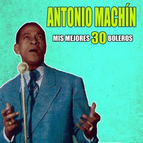 Download track Yo Te Diré Antonio Machín
