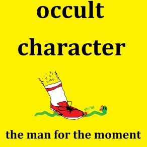 Download track The Man For This Moment Occult Character