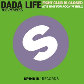 Download track Fight Club Is Closed (Its Time For Rock'N'Roll) (Hardwell Remix) Dada Life