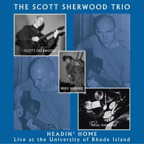 Download track Headin' Home (Live) The Scott Sherwood Trio