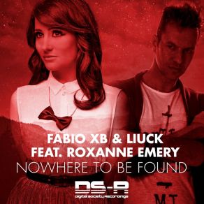 Download track Nowhere To Be Found (Radio Edit) Fabio Xb, Roxanne Emery, Liuck