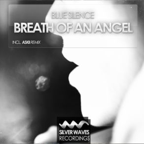 Download track Breath Of An Angel (Original Mix) Blue Silence