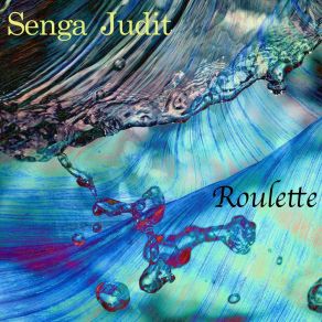 Download track Roulette (Radio Edit) Senga Judit