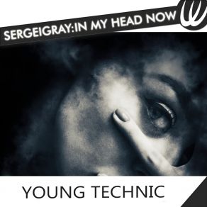 Download track In My Head Now Sergeigray