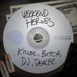 Download track Killer, DJ, Bitch, Dealer (Original Mix) The Weekend Heroes