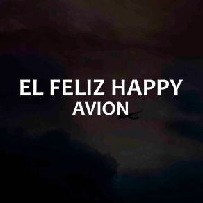 Download track Descontrol El Feliz Happy