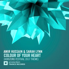 Download track Colour Of Your Heart (Horizons Festival 2017 Theme) Amir Hussain, Sarah Lynn