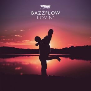 Download track Lovin' (Radio Edit) Bazzflow