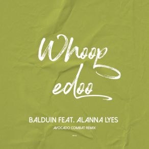 Download track Whoopedoo (Avocado Combat Remix Instrumental) Alanna Lyes