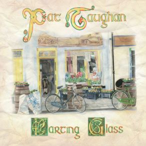 Download track The Parting Glass / Auld Lang Syne Pat Gaughan