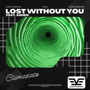 Download track Lost Without You (Radio Edit; Feat. Kirien) Kirien