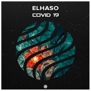 Download track Covid 19 Elhaso