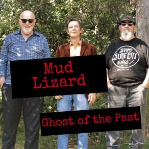 Download track Ghost Of The Past Mud Lizard